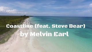 Coastline (feat. Steve Bear) [Official Visualizer] - Melvin Earl