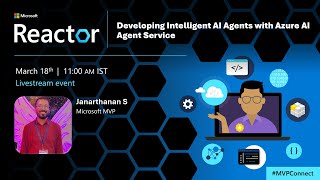 Developing Intelligent AI Agents with Azure AI Agent Service | #MVPConnect