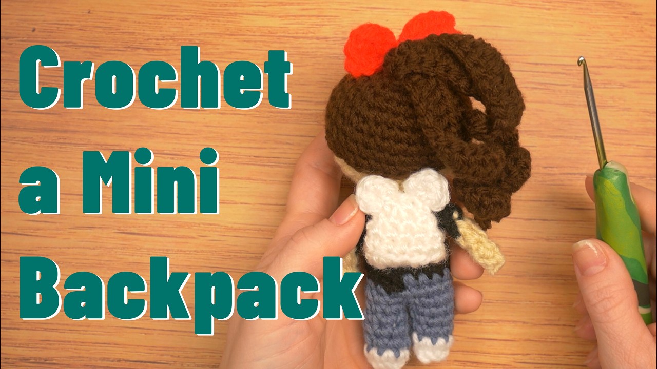 How to Crochet a Mini Back Pack