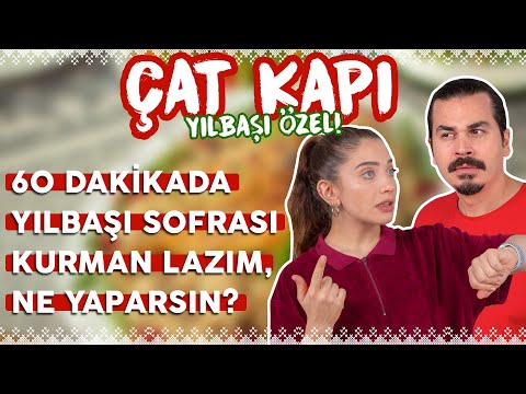 60 Dakikada Kallavi Bir Yılbaşı Sofrası Kurmanız Lazım. Ne Yaparsınız? | Çat Kapı B23