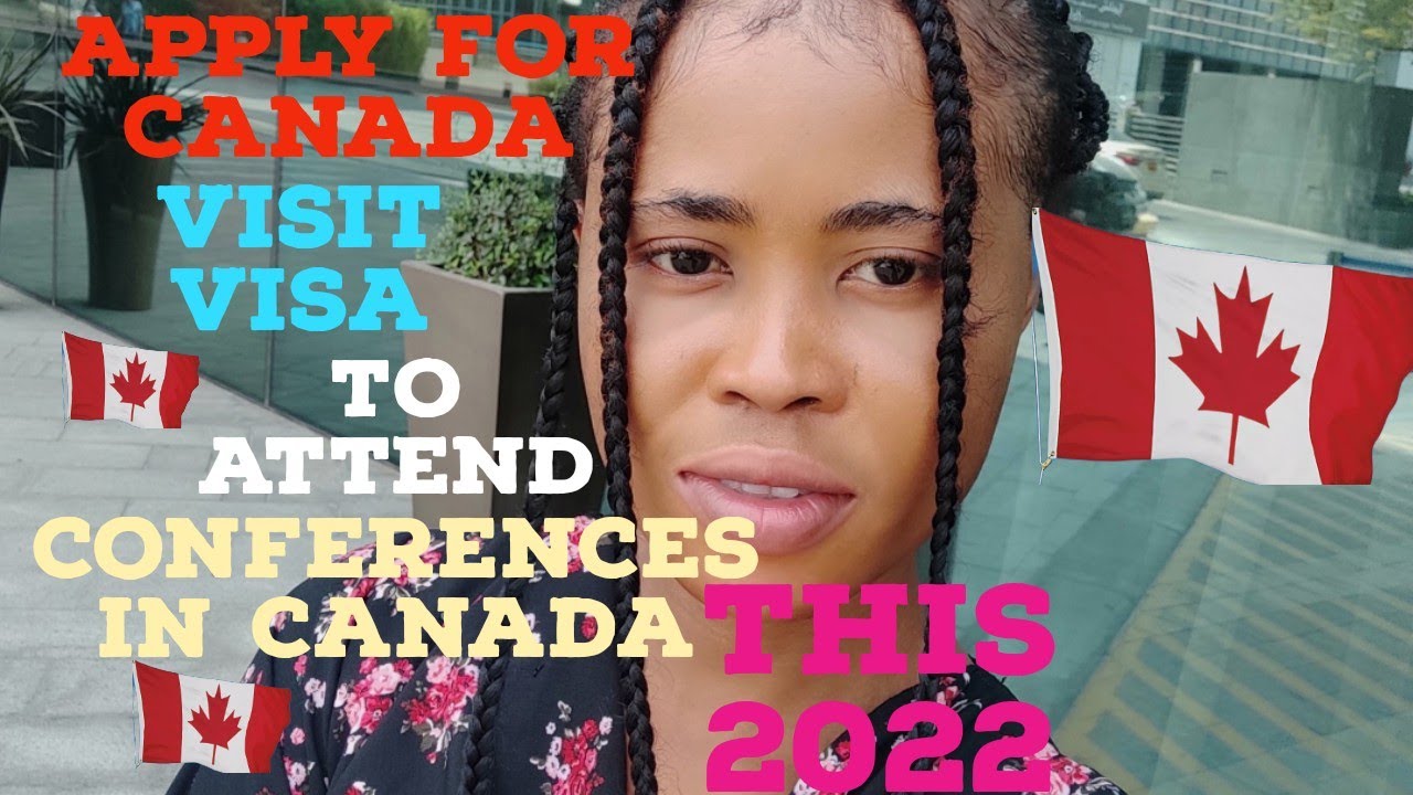 Apply for Canada visit visa to attend conferences in Canada this 2022