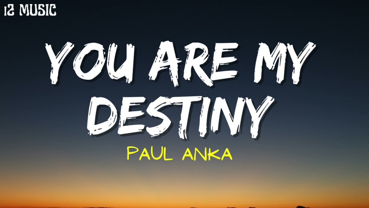 PAUL ANKA YOU ARE MY DESTINY YouTube Paul anka you are my destiny youtube