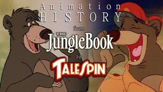 Animation History   From Jungle Book to Talespin