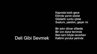 Deli Gibi Sevmek