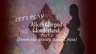 Let's Play: Alice's Warped Wonderland Part 1: [DOWN THE BLOODY RABBIT HOLE] screenshot 3