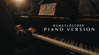 01099 - DURSTLÖSCHER PIANO VERSION mit Alam Faust