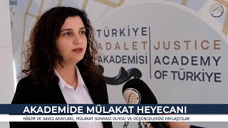 AKADEMİDE MÜLAKAT HEYECANI...