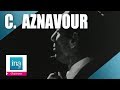 Charles Aznavour "Et pourtant" | Archive INA