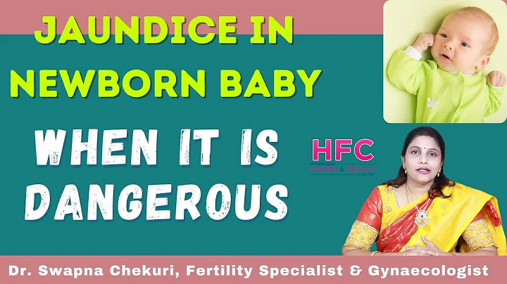 Jaundice In New Born Babies - Symptoms & Treatment || Dr Swapna Chekuri || HFC - DayDayNews
