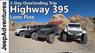 Off-Roading and Overlanding CA 395 near Lone Pine, Cerro Gordo, Swansea Gorge and Alabama Hills