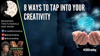8 Ways to Tap Into Your Creativity