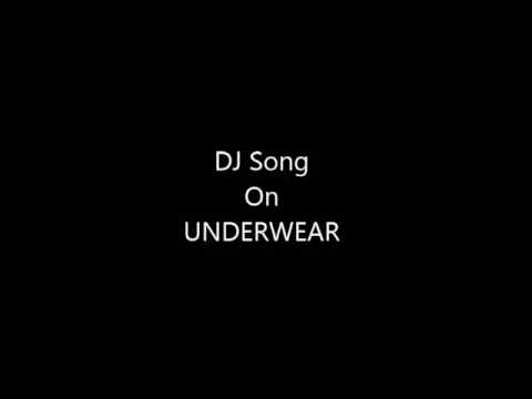 Dj jangiya  underwear song