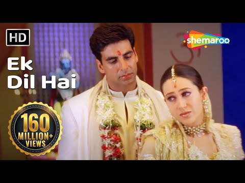 ek-dil-hai-(hd)-|-ek-rishtaa:-the-bond-of-love-song-|-akshay-kumar-|-karishma-kapoor-|-romantic