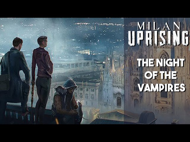 Vampire: The Masquerade - Milan Uprising by Teburu - The City of Milan