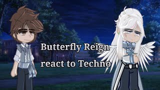 Butterfly reign react to br!Techno (ft. Theseus, Techno, Wilbur, Philza)
