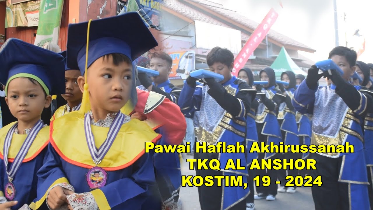 Pawai Haflah Akhirussanah TKQ AL ANSHOR ||  KOSTIM, RABU 19 JUNI 2024