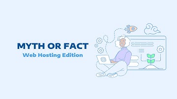 Myth or Fact: Web Hosting Edition and cPanel Hosting Solutions