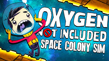 SPACE COLONY SURVIVAL SIM! - Oxygen Not Included Gameplay - Oxygen Not Included Alpha Part 1