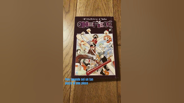 Quando sei un fan di one piece pt.1