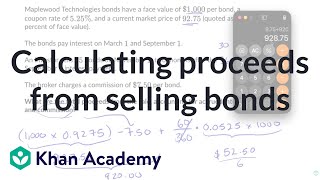 Calculating proceeds from selling bonds | Financial mathematics (TX TEKS) | Khan Academy