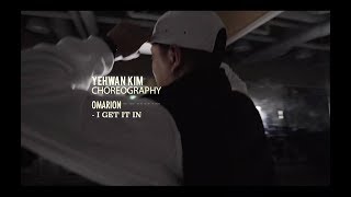 Yehwan Kim Choreography | 저스트절크 | Omarion - I Get It In