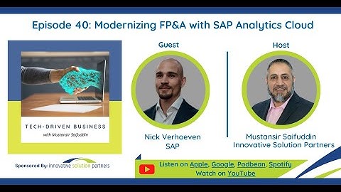 Tech Driven Business Episode 40: Modernizing FP&A with SAP Analytics Cloud with Nick Verhoeven