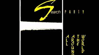 search party - all around the world(party mix) 1983