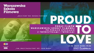 RELACJA z pokazu filmów krótkometrażowych Warszawskiej Szkoły Filmowej | PROUD TO LOVE | Pride Month