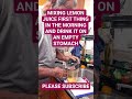 Drinking lemon juice and making it    PLEASE subscribe ing , on the empty stomach.