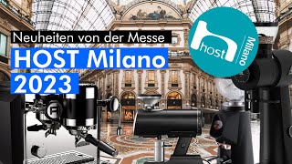 Host Milano 2023 Highlights: Kaffee & Kaffeemaschinen Neuheiten | Exklusiver Messe-Rundgang