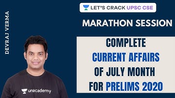 Complete Current Affairs of July Month for Prelims 2020 | Marathon Session | Devraj Verma