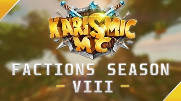 KarismicMC | Factions Season VIII | SAT @ 3PM EST | F-TOP $700