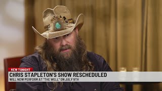 Chris Stapleton concert for June 4 rescheduled