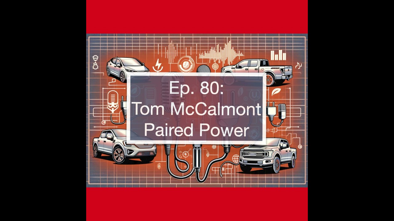 Cutting EV Charging Costs by 80% with Solar + Storage with Tom McCalmont of Paired Power