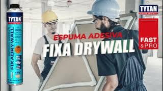 ESPUMA ADESIVA TYTAN FIXA DRYWALL