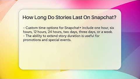 How Long Do Stories Last On Snapchat? - Everyday-Networking