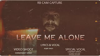 Leave Me Alone Rajbir New Song 5Th Song 2021 Rb Cam Capture Punabi Song Resimi