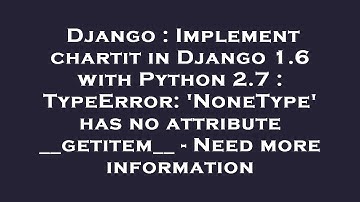 Django : Implement chartit in Django 1.6 with Python 2.7 : TypeError: 