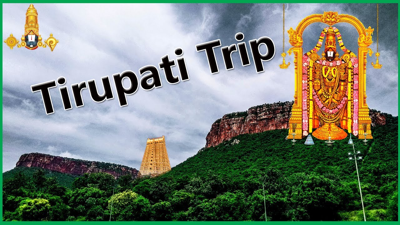 tirupati trip from hyderabad