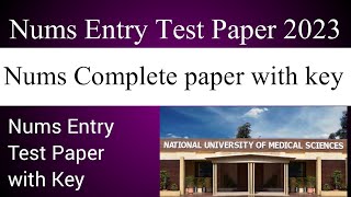 Nums Entry Test Paper 2023 | Nums Mdcat Paper with key 2023 | NUMS Mdcat Entry Test Paper 2023 |