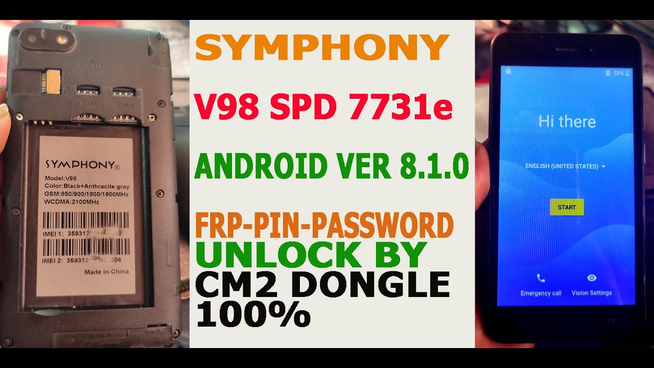 SYMPHONY V98 SPD 7731E ANDROID 8.1.0 FRP PIN PASSWORD UNLOCK BY CM2 DONGLE 100%