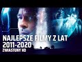 Najlepsze filmy minionej dekady top10 20112020