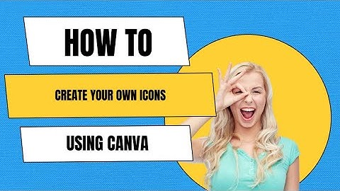 How To Create Your Own Icons Using Canva