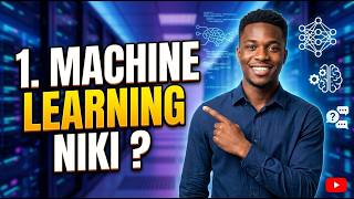 1. MACHINE LEARNING NI IKI  | What is Machine Learning | Beginner Guide