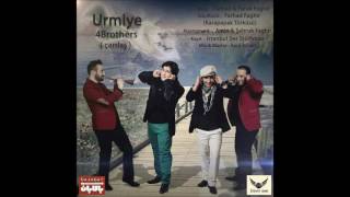 4brothers (çardaş) - Urmiye (4Qardaşlar)