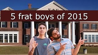 5 Types of Frat Boys of 2015