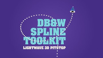 LightWave 3d: DB&W’s Spline Toolkit