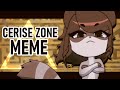 CERISE ZONE | ANIMATION MEME