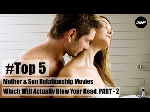 Top 5 Mother - Son Relationship Movies Yet [2020] #Incest Relationship, Part 2