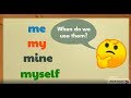 Me, My, Mine, and Myself | English Lesson